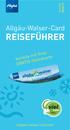 2016 / 17 WINTER. Allgäu-Walser-Card. reiseführer. Vorteile mit Ihrer GRATIS-Gästekarte. allgaeu-walser-card.com