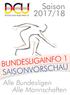Saison 2017/18 BUNDESLIGAINFO 1 SAISONVORSCHAU. Alle Bundesligen Alle Mannschaften