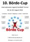 10. Börde-Cup. Internationales Jugend-Handball-Turnier 26. bis 28. August in Barleben - Ebendorf - Magdeburg - Irxleben - Wolmirstedt