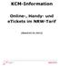 KCM-Information. Online-, Handy- und etickets im NRW-Tarif. (Stand )
