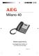 Milano 40. Bedienungsanleitung. Schnurgebundenes Telefon mit CLIP- Rufnummernanzeige. 09/07 cs V.4