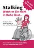 Stalking. Wenn er Sie nicht in Ruhe lässt... Ein Heft für Frauen. In diesem Heft steht, was das ist. Und welche Hilfen es gibt.