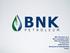 BNK Petroleum, Inc. & BNK Deutschland GmbH Shale Gas Presentation 19. Januar 2012 Landkreis Höxter Sitzung des Umweltausschusses Höxter