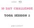 30 DAY CHALLENGE YOGA SESSION 2