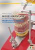 MODELLMONTAGE MONTAGGIO MODELLI. mit dem Einartikulierinstrument. con strumento dedicato HANDBUCH / MANUALE.