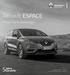 Renault ESPACE. Preise und Ausstattungen. Gültig ab Gültig ab 1. Juli 2017 Ersetzt die Preisliste vom 1. März 2017
