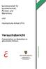 Versuchsbericht. Landesanstalt für Landwirtschaft, Forsten und Gartenbau. und. Hochschule Anhalt (FH)