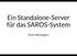 Ein Standalone-Server für das SAROS-System. Denis Washington