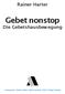 Auszug aus: Rainer Harter, Gebet nonstop, 2011 Asaph-Verlag