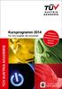 Kursprogramm 2014 TÜV AUSTRIA AKADEMIE. Für Ihre Qualität. Mit Sicherheit. EXPERTENTAGE TOP-BILDUNGSANGEBOTE FIRMENINTERNE SCHULUNGEN