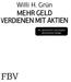 Willi H. Grün MEHR GELD VERDIENEN MIT AKTIEN. 28., aktualisierte und komplett überarbeitete Auflage FEV