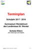 Terminplan. Schuljahr 2017 / Gymnasium Wendalinum des Landkreises St. Wendel. Schüler/Eltern (evtl. Änderungen sind möglich)