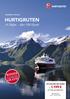 HURTIGRUTEN. 34 Häfen über 100 Fjorde KINDER GRATIS * SOMMER-SPEZIAL JETZT BUCHEN UND SPAREN. ab inkl. Flug und Vollpension