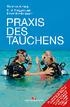 PRAXIS DES TAUCHENS. Thomas Kromp Hans J. Roggenbach Peter Bredebusch. Delius Klasing Verlag