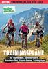 EXTRA: TRAININGSPLÄNE FÜR ALLE SPECIAL TRAININGSPLÄNE. für Touren-Biker, Alpenüberquerer, Marathon-Biker, Etappen-Rennen, Trainingslager