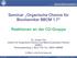 Seminar Organische Chemie für Biochemiker BBCM 1.7. Reaktionen an der CO-Gruppe