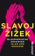 SLAVOJ ŽIŽEK BLASPHEMISCHE GEDANKEN