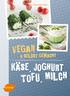 Yvonne Hölzl-Singh. vegan. & selbst gemacht. ase, Joghurt. Tofu, Milch