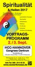 Spiritualität. & Heilen 2017 VORTRAGS- PROGRAMM. 2. / 3. Sept. HCC-HANNOVER. Congress Centrum GLASHALLE (Theodor-Heuss-Platz 1-3; Hannover)