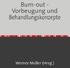 Burn-out - Vorbeugung und Behandlungskonzepte. Armin Fichtner, Werner Müller (Hrsg.) Sammlung infoline 16