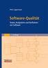 Peter Liggesmeyer. Software-Qualität. Testen, Analysieren und Verifizieren von Software. 2. Auflage
