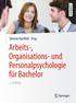 Simone Kauffeld Hrsg. Arbeits-, Organisations- und Personalpsychologie für Bachelor. 2. Auflage