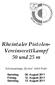 Rheintaler Pistolen- Vereinswettkampf 50 und 25 m