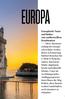 EUROPA. Städte, abgelegene Inseln und kulturelle Schätze. Unser abwechslungsreiches. Ausflugsprogramm bietet Ihnen die Möglichkeit,