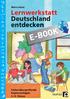 Maria Stens Lernwerkstatt Deutschland entdecken. Fächerübergreifende Kopiervorlagen 3. / 4. Klasse