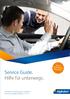 Service Guide. Hilfe für unterwegs. Kostenlose 24-Stunden-Service-Hotline bei Pannen und Unfällen: