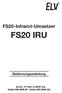 FS20-Infrarot-Umsetzer FS20 IRU. Bedienungsanleitung. ELV AG PF 1000 D Leer Telefon 0491/ Telefax 0491/