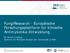 FungiResearch - Europäische Forschungsplattform für klinische Antimykotika-Entwicklung