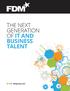 THE NEXT GENERATION OF IT AND BUSINESS TALENT