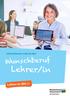Informationen rund um den. Wunschberuf. Lehrer/in. Lehrer-in-MV.de. Ministerium für Bildung, Wissenschaft und Kultur