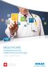 Stand Juli HEALTHCARE Produktübersicht für medizinische Einrichtungen SAUBER. SICHER. EFFIZIENT. Produktübersicht für die Schweiz