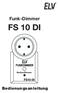 Funk-Dimmer FS 10 DI. Bedienungsanleitung 1