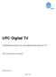 UPC Digital TV. Entgeltbestimmungen und Leistungsbeschreibungen für Tirol. UPC Austria Services GmbH. Gültig ab
