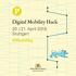 Digital Mobility Hack. 20. / 21. April 2018 Stuttgart #MobiDig