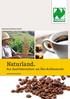 Naturland Zeichen GmbH. Naturland. Das Qualitätszeichen am Öko-Kaffeemarkt.