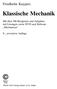 Klassische Mechanik. Friedhelm Kuypers. Mit über 300 Beispielen und Aufgaben mit Lösungen sowie DVD und Software Mechanicus 9., erweiterte Auflage