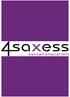 4saxess sind. Peter Rohrsdorfer Sopransaxophon. Der Name 4saxess gründet auf dem Wortspiel von vier Saxophonen und dem englischen Ausdruck success.