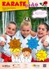 Ausgabe 4/2017 Jahrgang 3. Dieses Karate-Kids Magazin gehört: Wie geht das? Mawashi Geri! KarateÜbungen: Farbige Schlagpolster. Rätselund.