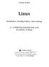 Michael Kofier. Linux. Installation, Konfiguration, Anwendung. 4., vollständig überarbeitete und erweiterte Auflage ADDISON-WESLEY