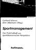 Gerhard Schewe Jörn Littkemann (Hrsg.) Sportmanagement. Der Profi-Fußball aus sportökonomischer Perspektive. hofmann.