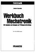 Elektronik. Herbert Bernstein. Merkbuch Mechatponik. Mit Aufgaben und Lösungen zur Prüfungsvorbereitung. Mit 408 Abbildungen FRANZIS