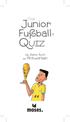 Das. Junior Fußball- QUIZ. Das kleine Buch der Antworten
