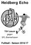 Heidberg Echo. TSV Lesum gegen SFL Bremerhaven. Fußball - Saison 2016/17