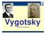 Vygotsky. ( , Sowjetunion)