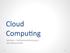 Cloud Compu)ng. Seminar So2wareentwicklung in der Wissenscha2