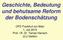 Geschichte, Bedeutung und behutsame Reform der Bodenschätzung. OFD Frankfurt am Main 1. Juli 2015 Prof. i.r. Dr. Tamas Harrach JLU Gießen